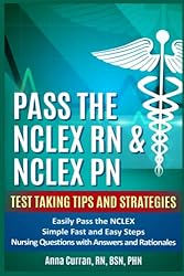 Pass The NCLEX RN & NCLEX PN: Test Taking Tips and