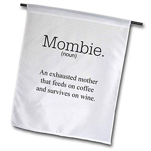 3dRose fl_200710_2 "Mombie an Exhausted Mother that Feeds on Wine and Coffee Ga…