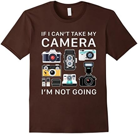 Men's If I Can't Take My Camera , I'm Not Going Funny Tee Shirt Large Brown
