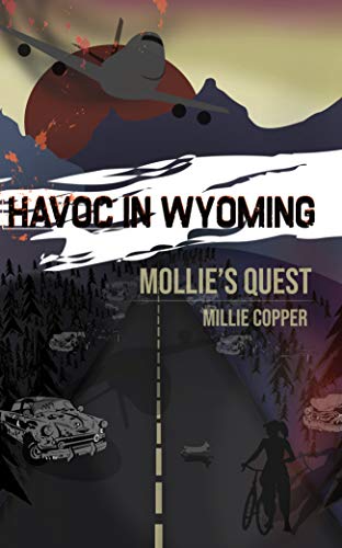 Mollie's Quest: Havoc in Wyoming, Part 3 by Millie Copper