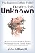 Destination Unknown: What Happens to Us When We Die? People from Around the World Weigh in on Humani by 