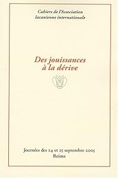 Des  jouissances à la dérive