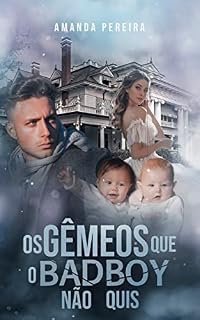 Livro OS GÊMEOS QUE O BAD BOY NÃO QUIS