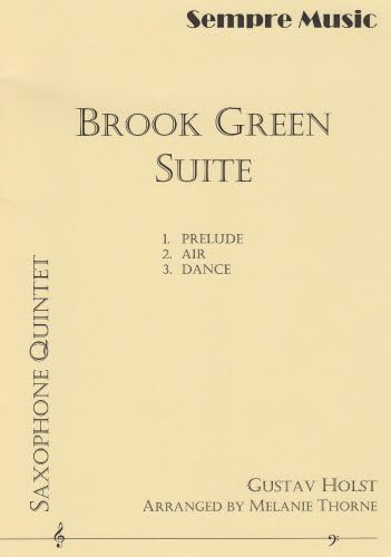 Brook Green Suite for Saxophone Quintet by Gustav Holst