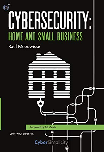 Cybersecurity: Home and Small Business by Raef Meeuwisse