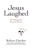 Jesus Laughed: The Redemptive Power of Humor
