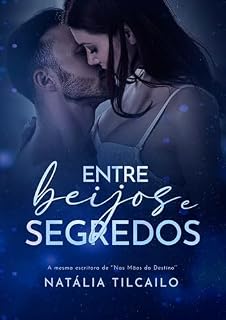 Livro Entre Beijos e Segredos