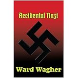 Accidental Nazi