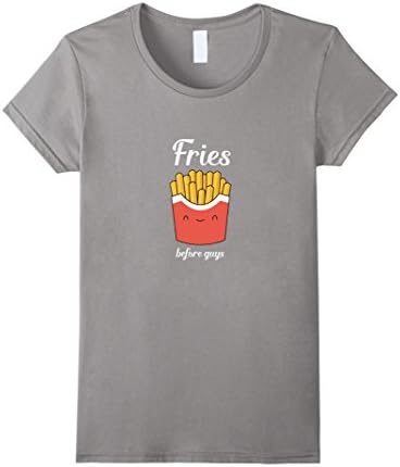 Womens Fries Before Guys T-Shirt Small Slate