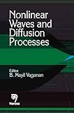 Nonlinear Waves and Diffusion Processes, Vaganan, B. Mayil, 8173197016