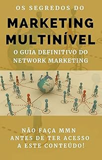 Livro Os segredos do Marketing Multinível: O Guia Definitivo Do Network Marketing