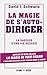 La magie de s'autodiriger : La sagesse d'une vie réussie by 