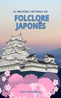 Livro As melhores histórias do folclore japonês