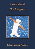 Image de Non è stagione (Il vicequestore Rocco Schiavone) (Italian Edition)