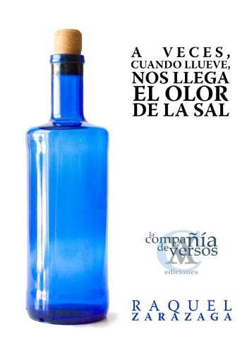 A veces, cuando llueve, nos llega el olor de la sal (Spanish Edition)
