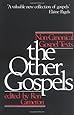 The Other Gospels: Non-Canonical Gospel Texts
