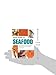 Field Guide to Seafood: How to Identify, Select, and Prepare Virtually Every Fish and Shellfish at the Market