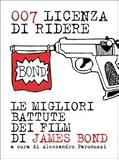 Image de 007 licenza di ridere. Le migliori battute dei film di James Bond