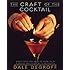 The Craft of the Cocktail: Everything You Need to Know to Be a Master Bartender, with 500 Recipes