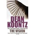 The Vision  THE VISION  By Koontz, Dean ( AUTHOR) Jun-01-1990 by Dean Koontz