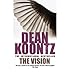 The Vision  THE VISION  By Koontz, Dean ( AUTHOR) Jun-01-1990 by Dean Koontz