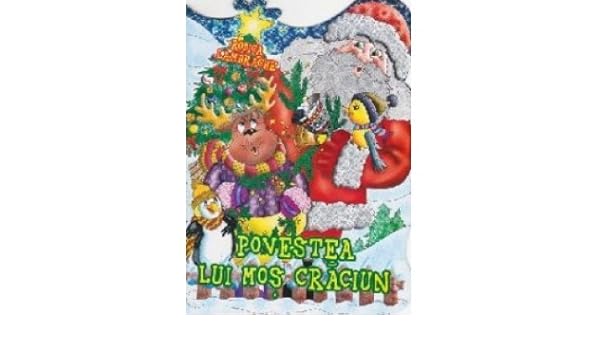 povestea lui mos craciun Povestea Lui Mos Craciun: Lambrache, Rodica: 9786065030435: Books 