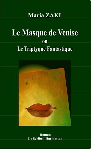 Le  masque de Venise ou Le triptyque fantastique