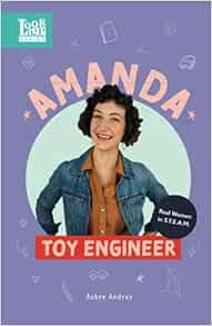 Amanda, Toy Engineer: Real Women in STEAM (The Look Up Series): Andrus