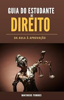 Livro Guia do Estudante de Direito: Da Aula à Aprovação
