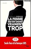 La femme qui en savait vraiment trop : Les coulisses de l'évasion fiscale en Suisse by 
