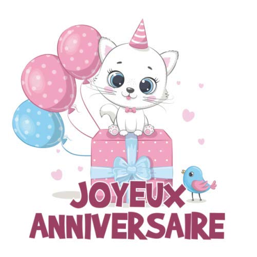Amazon Fr Joyeux Anniversaire Carnet Avec Chaton Pour Ecrire Des Vœux Cadeau Pour Feter Un Anniversaire Olivier Editions Livres