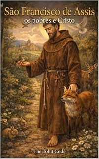Livro São Franciso de Assis: os pobres e Cristo (The Tobit Code)