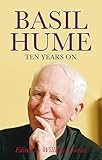 Basil Hume: Ten Years On by 