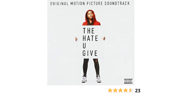 Various Artists The Hate U Give Original Motion Picture Soundtrack Amazon Com Music
