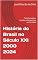 Livro História do Brasil no Século XXI 2000 2024: Transformações, Desafios e Perspectivas na Era Global