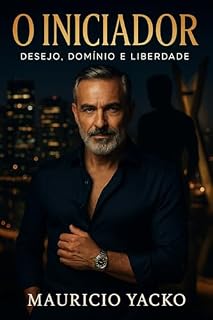 Livro O Iniciador: Desejo, Domínio e Liberdade