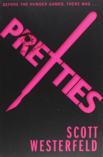 Pretties (Uglies Trilogy (Pb))