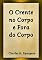 Livro O Crente No Corpo E Fora Do Corpo
