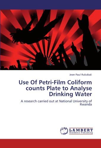 Use Of Petri-Film Coliform counts Plate to Analyse Drinking Water: A research carried out at National University of Rwanda