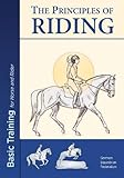 The Principles of Riding: Basic Training for Horse and Rider by German National Federation