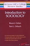 Introduction to Sociology, Cohen, Bruce and Orbuch, Terri L., 0070115974