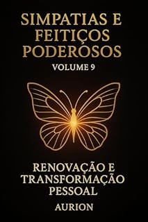 Livro Simpatias e Feitiços Poderosos - Renovação e Transformação Pessoal