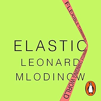 Elastic Flexible Thinking in a Time of Change