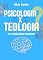 Livro PSICOLOGIA X TEOLOGIA?: A FÉ E A CIÊNCIA PODEM CONVERSAR?