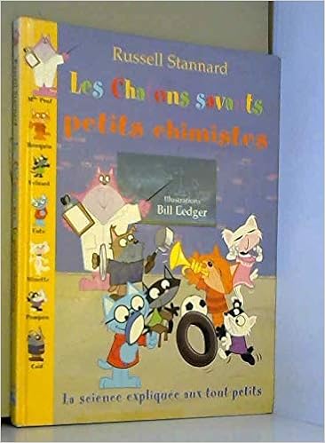 Les Chatons Savants Petits Chimistes La Science Expliquee Aux Tout Petits Amazon Co Uk Stannard Russell Ledger Bill 9782876774445 Books