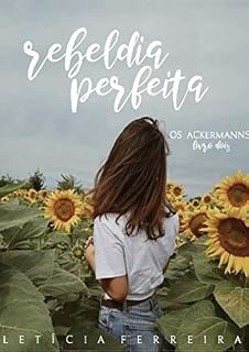 Livro Rebeldia perfeita (Os Ackermanns Livro 2)