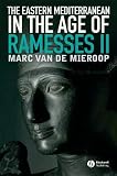 The Eastern Mediterranean in the Age of Ramesses II by 