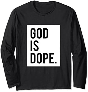 Unisex God is Dope - #GodIsDope Long Sleeve T-Shirt Large Black