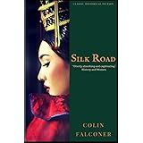 Silk Road: A haunting story of adventure, romance and courage (Classic Historical Fiction Book 1)