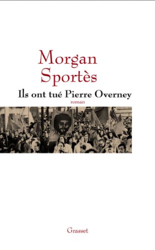 Ils ont tué Pierre Overney (Littérature Française) (French Edition)
